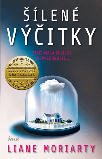 Liane Moriarty: Šílené výčitky.