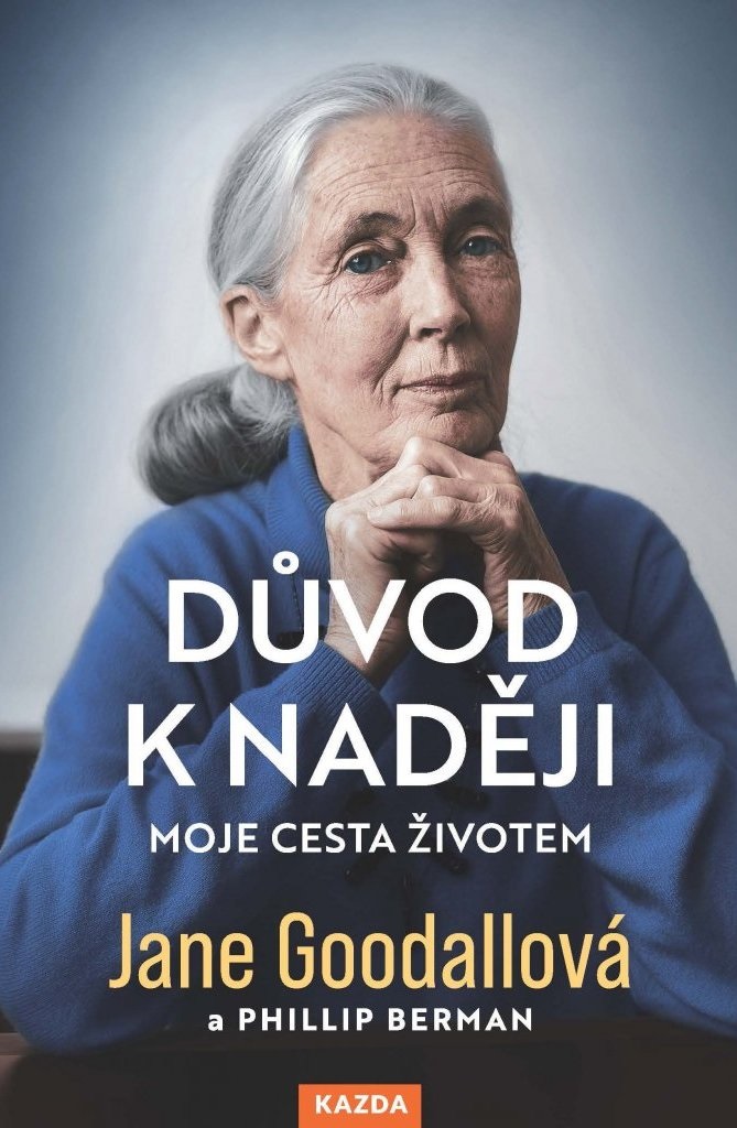 Jane Goodallová a Phillip Berman: Důvod k naději