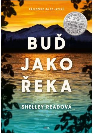 Shelley Readová: Buď jako řeka